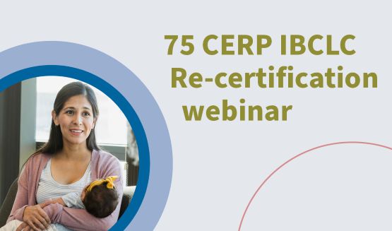 75 CERP IBCLC Re-certification Webinar