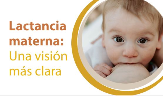 Lactancia materna: Una visión más clara