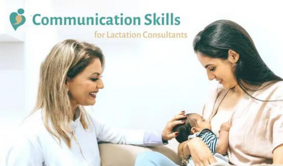 Communication skills for lactation consultants
