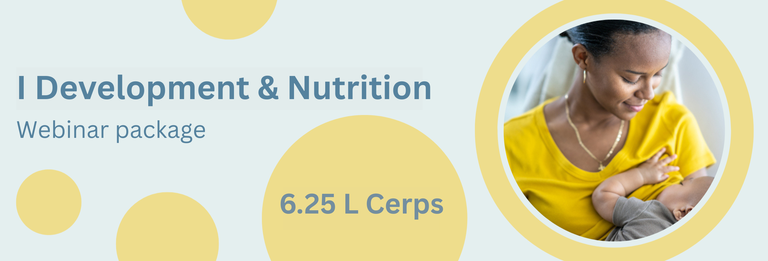 I Development & Nutrition Webinar Package
