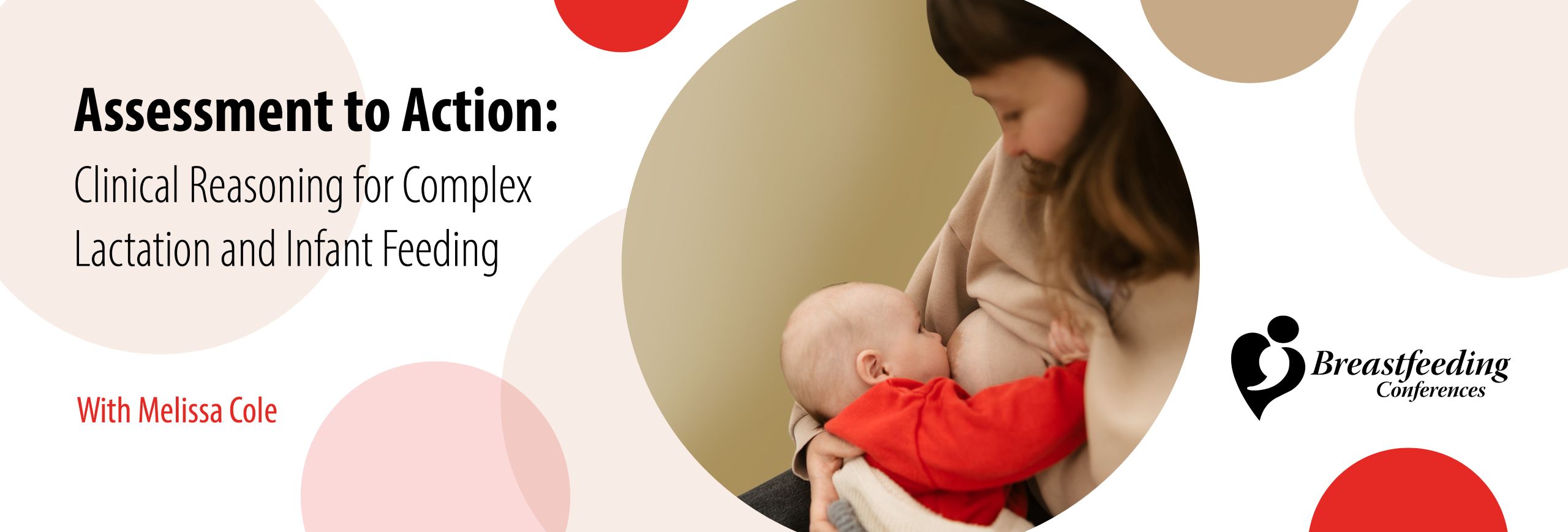 From Assessment to Action: Clinical Reasoning for Complex Lactation and Infant Feeding Challenges